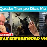 TENGO MUCHO MIEDO DE ESTA REVELACIÓN DIOS LE MOSTRÓ TERRIBLE ENFERMEDAD Y NUEVA 👉V. C. N💉