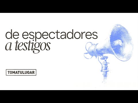 De Espectadores a Testigos | Marcos y Fernanda Brunet