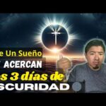 Soñé y Me Advierten ⚠️ de 3 Días de Oscuridad 🌑 PARA TODO EL Mundo 🌎