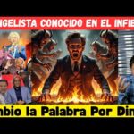 !Murió¡ Y en El Infierno Fue a Ver a Un Evangelista Conocido QUE CAMBIÓ LA PALABRA POR DINERO⚠️