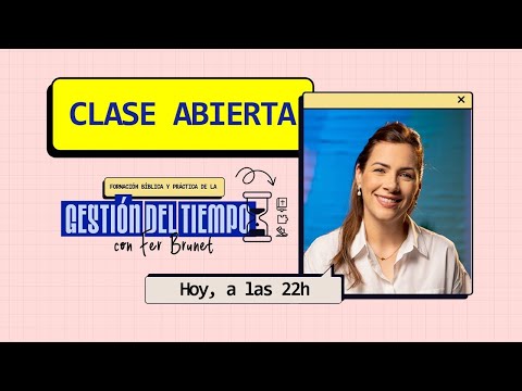 Clase Abierta | Formación Bíblica y Práctica de la Gestión de Tiempo –  Hoy a las 10PM
