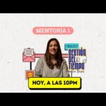 Mentoría Exclusiva | Gestión del Tiempo – Hoy a las 10PM