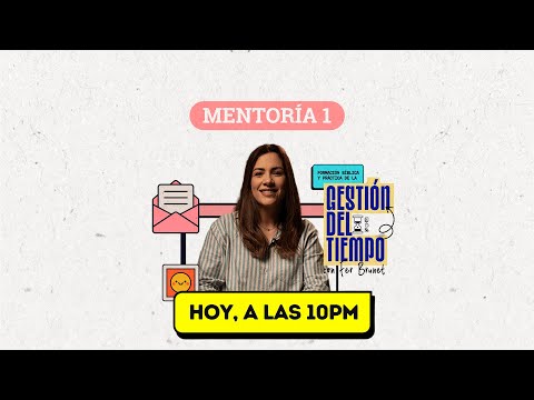 Mentoría Exclusiva | Gestión del Tiempo – Hoy a las 10PM