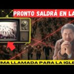Pronto☄️ Saldrá Por La TV ÚLTIMA LLAMADA PARA LA IGLESIA 😭